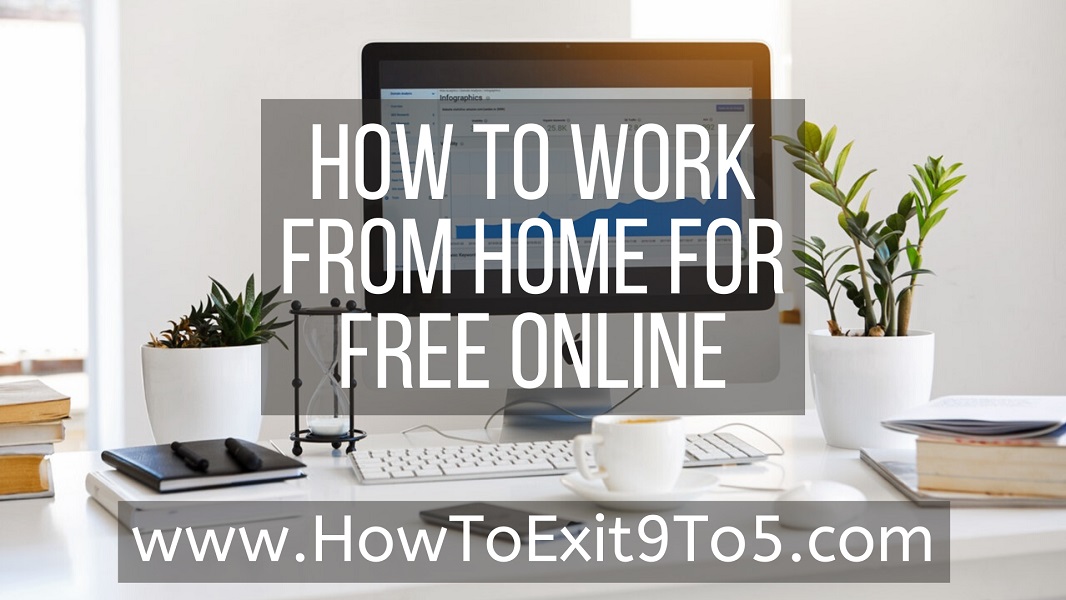 how to work from home for free online